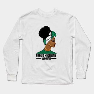 Proud Nigerian Woman, Nigeria Flag African Long Sleeve T-Shirt